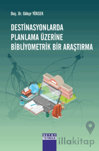 Destinasyonlarda Planlama Üzerine Bibliyometrik Bir Araştırma