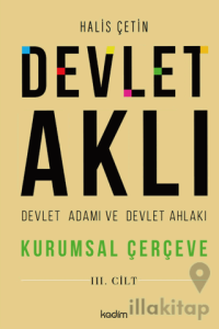 Devlet Aklı - Devlet Adamı ve Devlet Ahlakı (3. Cilt)