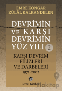 Devrimin ve Karşı Devrimin Yüz Yılı - 2: Karşı Devrim Filizleri ve Darbeleri 1971-2002