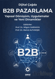 Dijital Çağda B2B Pazarlama