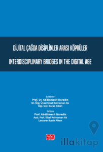 Dijital Çağda Disiplinler Arası Köprüler - Interdisciplinary Bridges in the Digital Age