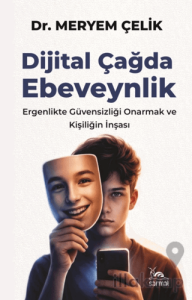 Dijital Çağda Ebeveynlik
