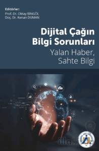 Dijital Çağın Bilgi Sorunları Yalan Haber, Sahte Bilgi