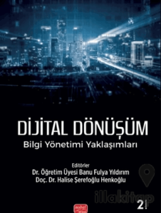 Dijital Dönüşüm - Bilgi Yönetimi Yaklaşımları