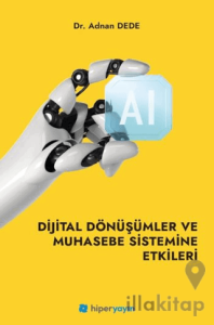 Dijital Dönüşümler ve Muhasebe Sistemine Etkileri