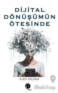 Dijital Dönüşümün Ötesinde