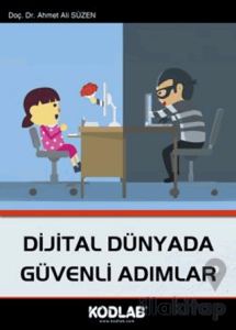 Dijital Dünyada Güvenli Adımlar