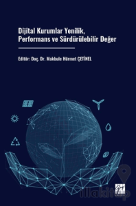 Dijital Kurumlar Yenilik, Performans ve Sürdürülebilir Değer