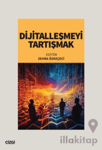 Dijitalleşmeyi Tartışmak