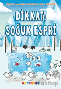Dikkat! Soğuk Espri