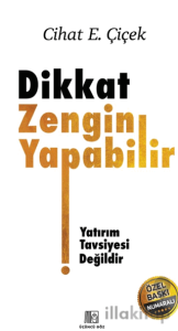 Dikkat Zengin Yapabilir