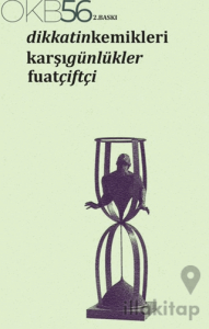 Dikkatin Kemikleri / Karşı Günlükler