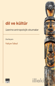 Dil ve Kültür Üzerine Antropolojik Okumalar