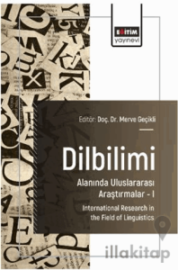 Dilbilimi Alanında Uluslararası Araştırmalar – I