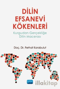 Dilin Efsanevi Kökenleri: Kurgudan Gerçekliğe Dilin Macerası