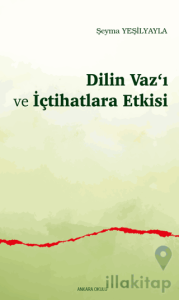 Dilin Vaz‘ı ve İçtihatlara Etkisi