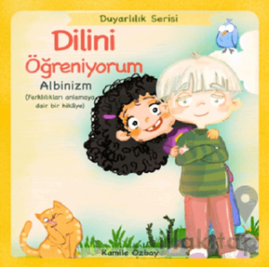 Dilini Öğreniyorum - Albinizm