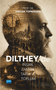 Dilthey’de İnsan, Zaman, Tarih ve Toplum