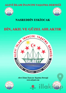 Din, Akıl Ve Güzel Ahlaktır