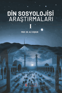 Din Sosyolojisi Araştırmaları - I