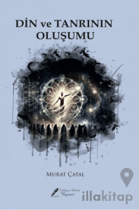 Din ve Tanrının Oluşumu