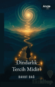 Dindarlık Tercih Midir ?