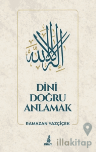Dini Doğru Anlamak
