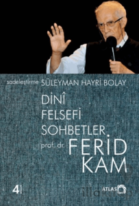 Dini Felsefi Sohbetler - Ferid Kam