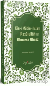 Dini Mübini İslam Resulullah Olmazsa Olmaz