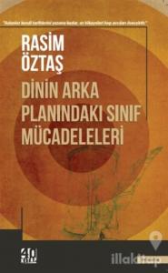 Dinin Arka Planındaki Sınıf Mücadeleleri