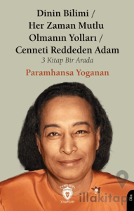 Dinin Bilimi - Her Zaman Mutlu Olmanın Yolları Cenneti Reddeden Adam