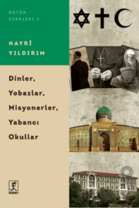 Dinler, Yobazlar, Misyonerler, Yabancı Okullar