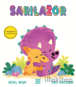 Dinozorca Duygular: Sarılazor