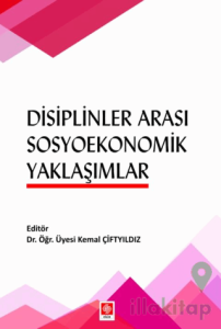 Disiplinler Arası Sosyoekonomik Yaklaşımlar