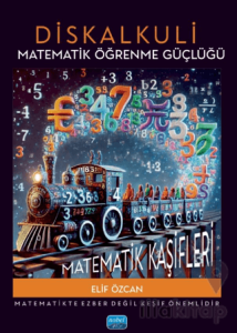Diskalkuli Matematik Öğrenme Güçlüğü: Matematik Kaşifleri