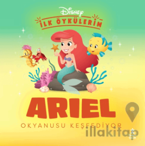 Disney İlk Öykülerim - Ariel Okyanusu Keşfediyor