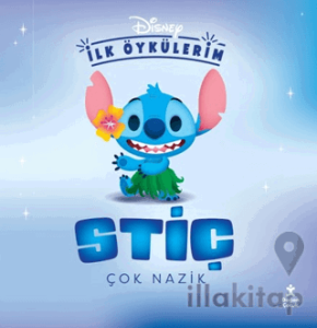 Disney İlk Öykülerim – Stiç Çok Nazik