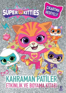 Disney Superkitties - Kahraman Patiler Etkinlik ve Boyama Kitabı