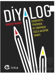 Diyalog: Edebiyatta, Tiyatroda ve Sinemada Sözlü Aksiyon Sanatı
