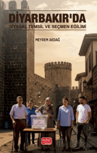 Diyarbakır’da Siyasal Temsil ve Seçmen Eğilimi