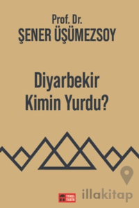 Diyarbekir Kimin Yurdu?