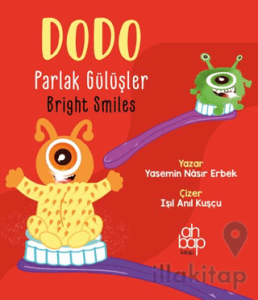 Dodo Parlak Gülüşler / Dodo Bright Smiles
