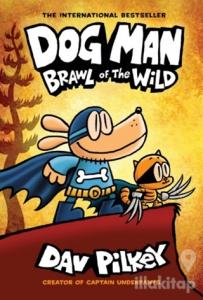 Dog Man: Brawl of the Wild (Ciltli)