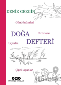 Doğa Defteri - Gündönümleri, Fırtınalar, Uçanlar, Çiçek Açanlar