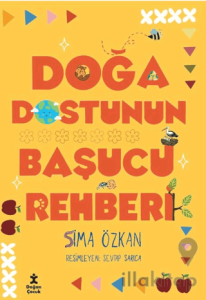Doğa Dostunun Başucu Rehberi