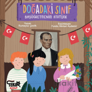 Doğadaki Sınıf - Başöğretmenim Atatürk