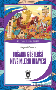 Doğanın Gösterisi Mevsimlerin Hikayesi