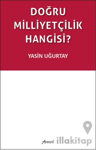 Doğru Milliyetçilik Hangisi?