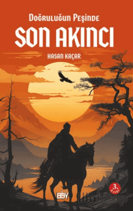 Doğruluğun Peşinde Son Akıncı