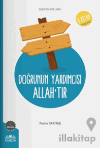 Doğrunun Yardımcısı Allah'tır